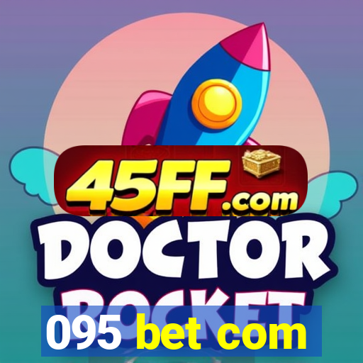 095 bet com